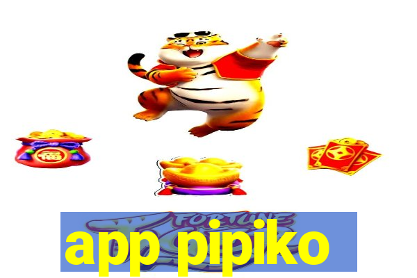 app pipiko